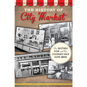 The History of City Market: The Brothers Four And The Colorado Back Slope Empire