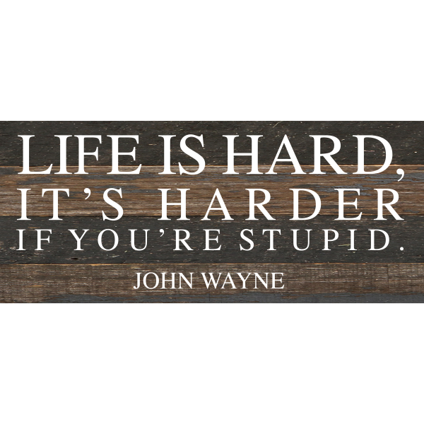 14" x 6" Life Is Hard Sign