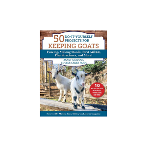 50 Do-It-Yourself Projects For Keeping Goats